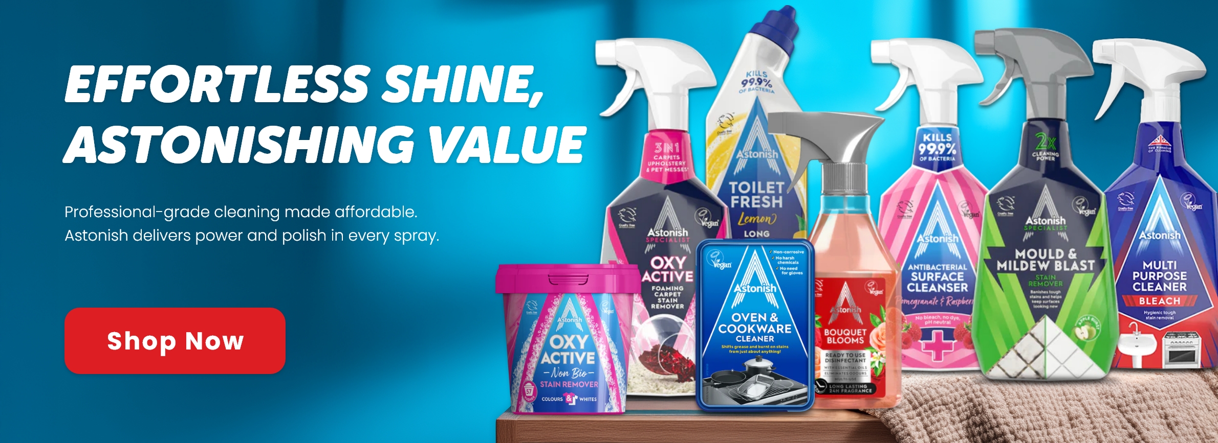 Effortless Shine, Astonishing Value - Astonish Cleaning Products
